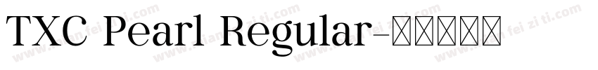 TXC Pearl Regular字体转换